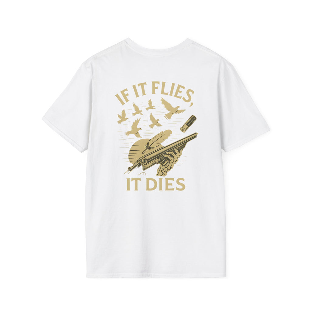IF IT FLIES IT DIES Dove Hunting