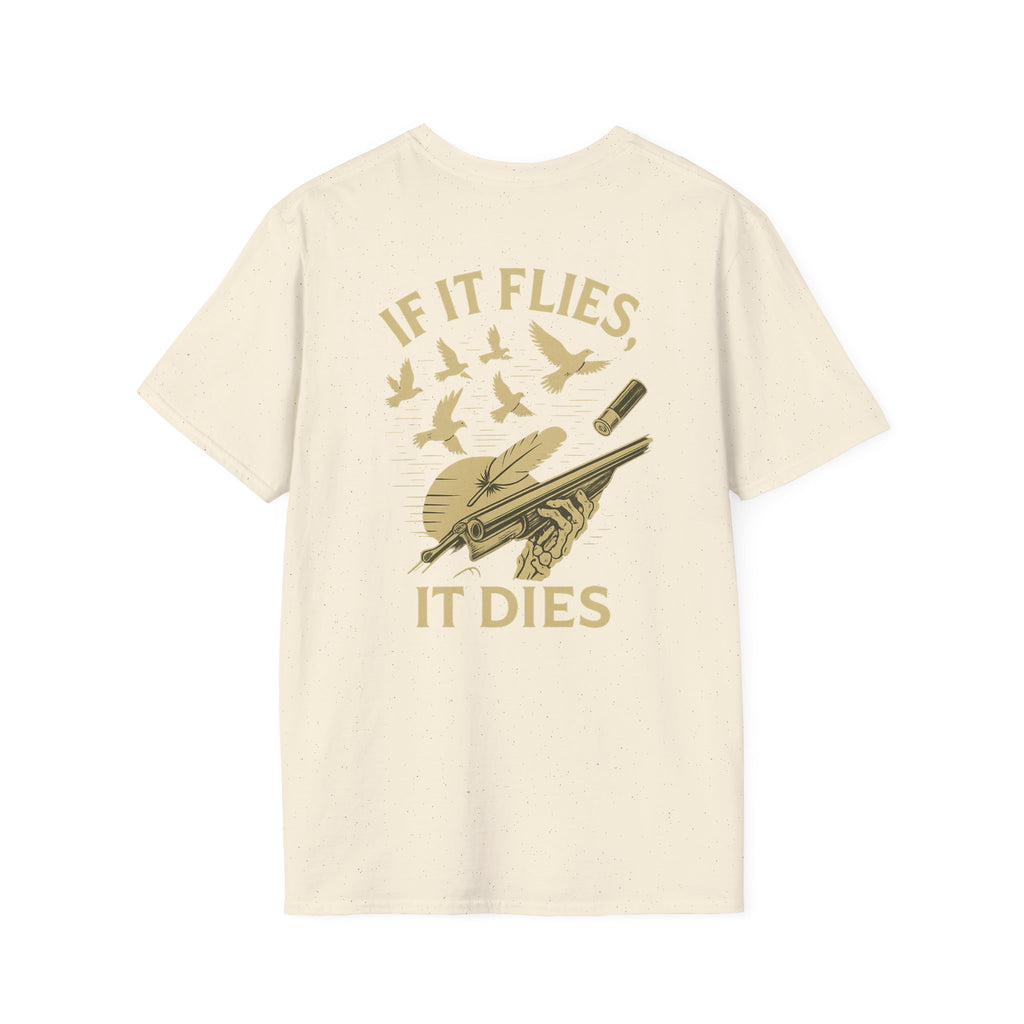 IF IT FLIES IT DIES Dove Hunting